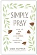 Simply Pray How To Ask. Seek. And Knock For Answered Prayer