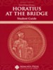 Horatius at the Bridge Student Guide (2nd Edition)