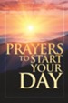 Prayers to Start Your Day