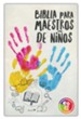 Biblia NBV para Maestros de Ni&#241;os, Enc. R&#250;stica  (NBV Bible for Sunday School Teachers, Softcover)