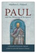 Paul and the Meaning of Scripture: A Philosophical-  Hermeneutic Approach to Paul's Use of the Old Testamens