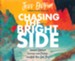 Chasing the Bright Side: Embrace Optimism, Activate Your Purpose, and Write Your Own Story, Unabridged Audiobook on CD