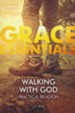 Walking With God-Practical Religion: Grace Essentials