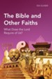 The Bible and Other Faiths: What Does the Lord Require of Us?