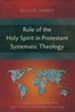 Role of the Holy Spirit in Protestant Systematic Theology: A Comparative Study Between Karl Barth, Jurgen Moltmann, and Wolfhart Pannenberg