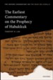 The Earliest Commentary on the Prophecy of Habakkuk