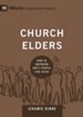 Church Elders: How to Shepherd God's People Like Jesus - eBook