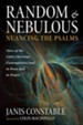 Random and Nebulous-Nuancing the Psalms: Voice of the Celtic Christian Contemplative Soul in Prose and in Prayer