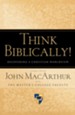 Think Biblically!: Recovering a Christian Worldview - eBook