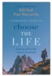 A Disciple's Guide to Choose the Life: Exploring A Faith That Embraces Discipleship
