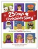 25 Days of the Christmas Story: An Advent Family Experience