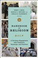 Handbook of Religion: A Christian Engagement with Traditions, Teachings, and Practices - eBook