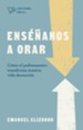 Ense&#241;anos a orar (Teach Us to Pray)