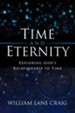 Time and Eternity: Exploring God's Relationship to Time - eBook