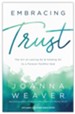 Embracing Trust: The Art of Letting Go and Holding On to a Forever-Faithful God