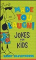 Made You Laugh!: Jokes for Kids