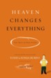 Heaven Changes Everything: The Rest of Our Story - eBook