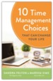 10 Time Management Choices That Can Change Your Life, Repackaged Edition