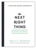 The Next Right Thing Guided Journal: A Decision-Making Companion