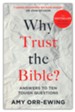 Why Trust the Bible?: Answers to Ten Tough Questions