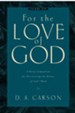 For the Love of God: A Daily Companion for Discovering the Riches of God's Word - eBook