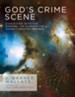 God's Crime Scene: A Cold-Case Detective Examines the Evidence for a Divinely Created Universe - eBook