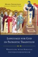 Language for God in Patristic Tradition: Wrestling with Biblical Anthropomorphism - eBook