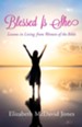 Blessed Is She: Lessons in Living from Women of the Bible / Digital original - eBook