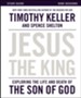 Jesus the King Study Guide: Exploring the Life and Death of the Son of God - eBook