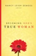 Becoming God's True Woman - eBook