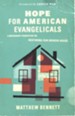Hope for American Evangelicals: A Missionary Perspective on Restoring Our Broken House