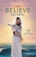 Believe Kids' Edition: Think, Act, Be Like Jesus - eBook