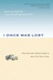 I Once Was Lost: What Postmodern Skeptics Taught Us About Their Path to Jesus - eBook