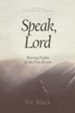 Speak, Lord: Hearing Psalms in the First Person - eBook