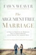 The Argument-Free Marriage: 28 Days to Creating the Marriage You've Always Wanted with the Spouse You Already Have - eBook