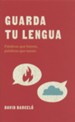 Guarda tu lengua (Words That Hurt, Words That Heal)