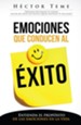 Emociones que Conducen al Exito: Entienda el Proposito de las Emociones en la Vida - eBook