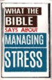 What The Bible Says About Managing Stress