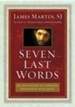 Seven Last Words: Meditations on the Final Sayings of Jesus from the Cross - eBook