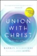 Union with Christ: The Way to Know and Enjoy God