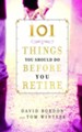 101 Things You Should Do Before You Retire - eBook