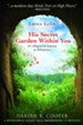His Secret Garden Within You: An Allegorical Journey to Wholeness - eBook