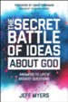 The Secret Battle of Ideas About God: Answers to Life's Biggest Questions