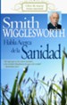 Smith Wigglesworth Habla Acerca de la Sanidad - eBook