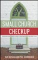 Small Church Checkup: Assessing Your Church's Health and Creating a Treatment Plan