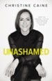 Unashamed: Drop the Baggage, Pick up Your Freedom, Fulfill Your Destiny - eBook