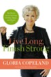 Live Long, Finish Strong: The Divine Secret to Living Healthy, Happy, and Healed - eBook