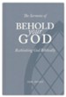 The Sermons of Behold Your God: Rethinking God Biblically