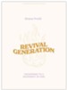 Revival Generation - Teen Bible Study Book: Awakening to a Movement of God