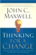 Thinking for a Change: 11 Ways Highly Successful People Approach Life and Work - eBook